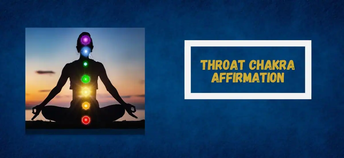 100+ Throat Chakra Affirmations To Hear Your Inner Voice